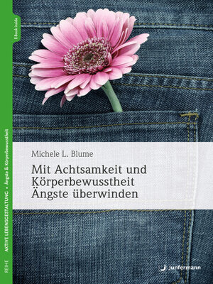 cover image of Mit Achtsamkeit und Körperbewusstheit Ängste überwinden